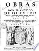 Obras de don Francisco de Quevedo Villegas, Cavallero de la Orden de Santiago ...