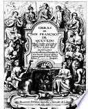 OBRAS DE DON FRANCISCO DE QUEVEDO VILLEGAS, Cavallero de la Orden de Santiago, Señor de la Villa de la Torre de Iuan-Abad