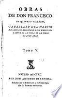 Obras de Don Francisco de Quevedo Villegas ...
