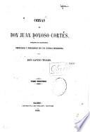 Obras de don Juan Donoso Cortés, marqués de Valdegamas
