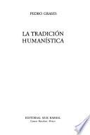 Obras de Pedro Grases: La tradición humanística