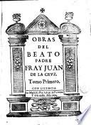 Obras del Beato Padre Fray Juan de la Crvz, 1
