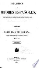Obras del padre Juan de Mariana: Discurso preliminar. Historia general de España