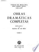 Obras dramáticas completas: El comendero divino ; La joya de las montañas ; Santa Orosia ; El Melancólico ; Cómo han de ser los amigos ; La elección por la virtud ; La república al revés ; El vergonzoso en palacio ; La mujer por fuerza ; La madrina del cielo ; La mujer que manda en casa ; Jezabel ; No le abriendo la ganancia ; El castigo del penséque ; La Santa Juana ; La ninfa del cielo ; Condesa Bandolera y obligaciones de honor ; La mejor espigadera ; Tanto es lo de más como lo de menos ; La dama de Olivar ; El celoso prudente ; palabras y plumas ; Los amantes de teruel ; Quien calla, otorga ; Amor y celos hacen discretos ; La vida y muerte de Herrondes ; Vendura te dé dios, hijo ; Los hermanos parecidos ; Don Gil de las calzas verdes ; Amar por señas ; La peña de Francia ; El aquiles ; Próspera fortuna de Don Alvaro de Luna y adversa de Ruy López Dávalos ; Adversa fortuna de Don Alvaro de Luna