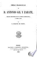 Obras dramáticas de D. Antonio Gil y Zárate