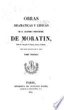 Obras dramaticas y liricas de D. Leandro Fernandez de Moratin ...