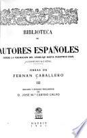 Obras: Elia; o, La España treinta años ha. La estrella de Vandalia. Un verano en Bornos. Lady Virgina. Una en otra. Con mal o con bien a los tuyos te ten. La Farisea. Las dos gracias o la expiación. Vulgaridad y nobleza