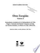 Obras escogidas: Antecentes económicos de la independencia de Chile ; Origen y formación del Partido Comunista de Chile ; Las fuerzas armadas y la política en Chile (1810-1970)