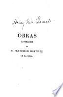 Obras literarias de D. Francisco Martinez de la Rosa