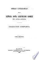 Obras literarias de la Señora Doña Gertrudis Gomez de Avellaneda