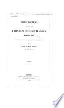 Obras poéticas del exemo. Señor D. Bernardino Fernandez de Velasco, duque de Frias, pub. á expensas de sus herederos, por la Real academia española, de que fué individuo