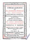 Obras posthumas lyricas sagradas de D. Joseph Perez de Montoro ...