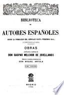 Obras publicadas é inéditas de d. Gaspar Melchor de Jovellanos colección hecha é ilustrada