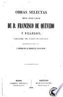 Obras selectas críticas, satíricas y jocosas de D. Francisco de Quevedo y Villegas