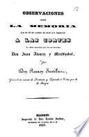 Observaciones sobre la Memoria que en 18 de Agosto de este año presentó a las Cortes el Señor ministro que fue de Hacienda Don Juan Aluarez y Mendizabal