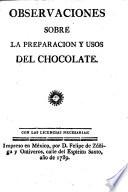 Observaciones sobre la preparacion y usos del chocolate