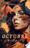 OCTUBRE : LAS COSAS QUE NUNCA DIJE