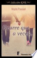 Ocurre que a veces (Serie Todas para una 3)