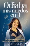Odiaba MIS Miedos En Ti