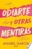 Odiarte y otras mentiras
