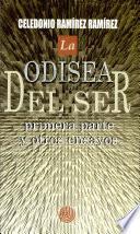 Odisea Del Ser, La.primera Parte Y Otros Ensayos