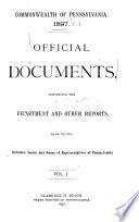 Official Documents, Comprising the Department and Other Reports Made to the Governor, Senate, and House of Representatives of Pennsylvania