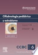 Oftalmología pediátrica y estrabismo : sección 6, 2011-2012