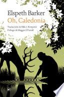 Libro Oh, Caledonia