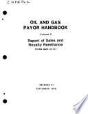 Oil and Gas Payor Handbook: Report of sales and royalty remittance (form MMS-2014)