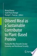 Oilseed Meal as a Sustainable Contributor to Plant-Based Protein