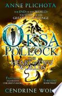 Oksa Pollock: The Heart of Two Worlds