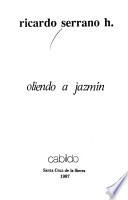 Oliendo a jazmín