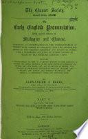 On Early English Pronunciation with Especial Reference to Shakspere and Chaucer