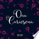 Ona Curiosona