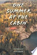 One Summer at the Cabin