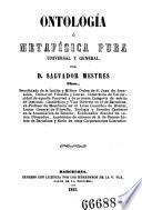 Ontología, o, Metafísica pura universal y general