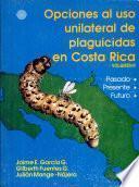 Opciones al uso unilateral de plaguicidas en Costa Rica
