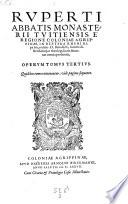 Opera omnia, nunc recens in usum corpus collecta, diligenter recognita, et a quam plurimis mendis vindicata ... Additis indicibus quam locupletissimis
