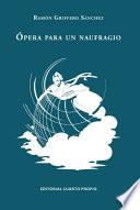 Opera para un naugrafio