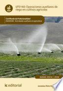 Operaciones auxiliares de riego en cultivos agrícolas. AGAX0208