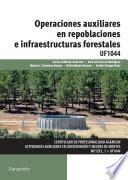 Operaciones auxiliares en repoblaciones e infraestructuras forestales