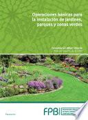 Operaciones básicas en instalación de jardines, parques y zonas verdes