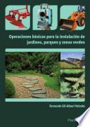 Operaciones básicas para la instalación de jardines, parques y zonas verdes