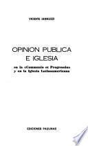Opinión pública e Iglesia en la Communio et progressio y en la Iglesia latinoamericana
