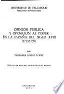 Opinión pública y oposición al poder en la España del siglo XVIII (1713-1759).