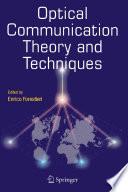 Optical Communication Theory and Techniques