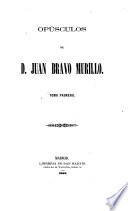 Opúsculos de D. Juan Bravo Murillo