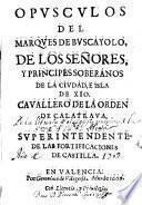 Opusculos del Marques de Buscayolo de los señores y príncipes soberanos de la ciudad é isla de Xio ...