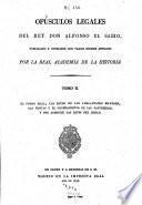 Opúsculos legales del rey don Alfonso el Sabio
