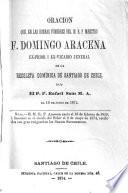 Oración en las honras fúnebres del m.r.p. maestro F. Domingo Aracena, ex-prior i ex-vicario jeneral de la Recoleta Domínica de Santiago de Chile
